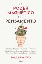 O Poder Magnético Do Pensamento - CULTRIX O Poder Magnético Do Pensamento - CULTRIX