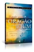 o Poder Secreto Da Oração e Do Jejum - Liberando o Poder Da Igreja Que Ora Sortido