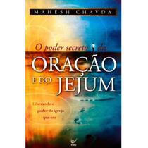 O Poder Secreto da Oração e do Jejum, Mahesh Chavda - Vida