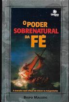 O Poder Sobrenatural da Fé - A Maneira Mais Eficaz de Vencer As Tempestades O Poder Sobrenatural da Fé - A Maneira Mais Eficaz de Vencer As Tempestades