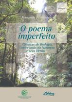 O poema imperfeito: crônicas de biologia, conservação da natureza e seus heróis - UFPR