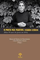 O POETA MAX MARTINS: ESTUDOS CRíTICOS (PELOS 90 ANOS DO POETA EM 2016) - PONTES EDITORES