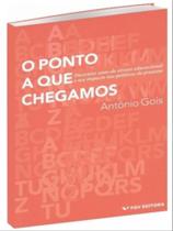 O ponto a que chegamos - FGV EDITORA