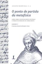 O ponto de partida da metafísica - Caderno 5: O tomismo diante da filosofia crítica. - Vide Editorial