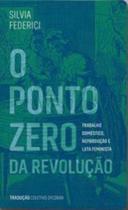 O ponto zero da revolução O ponto zero da revolução