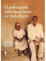 O português afro-brasileiro revisitado O português afro-brasileiro revisitado