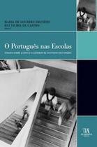 O português nas escolas ensaios sobre a língua e a literatura no ensino secundário