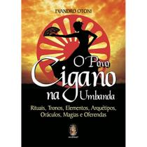 O Povo Cigano Na Umbanda - Madras