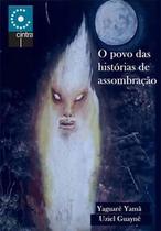 O Povo das Histórias de Assombração - Editora Cintra