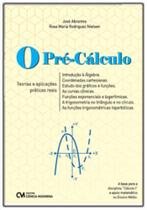 O Pré-Cálculo - Teorias e Aplicações Práticas Reais - CIENCIA MODERNA
