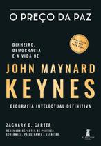 o Preço Da Paz - Dinheiro, Democracia e a Vida De John Maynard Keynes - Biografia Intelectual Defini - ALTA CULT