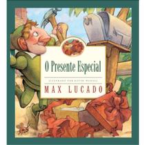O Presente Especial, Max Lucado - Thomas Nelson