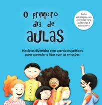 O primeiro dia de aulas O primeiro dia de aulas
