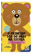 O primeiro dia do urso na escola - coleção gire o disco - todolivro