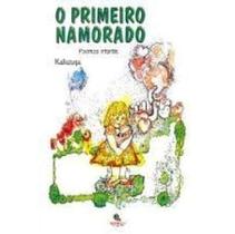 O Primeiro Namorado - Kalunga O PRIMEIRO NAMORADO -KALUNGA