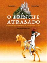 O príncipe atrasado O príncipe atrasado