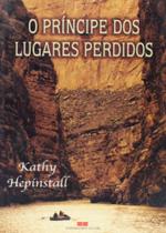 O Príncipe dos Lugares Perdidos - Best Seller