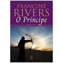 O Príncipe: Jônatas, Francine Rivers - Principis