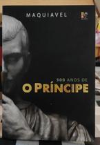 O príncipe maquiável - 500 anos - PE DA LETRA O príncipe maquiável - 500 anos - PE DA LETRA