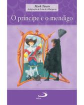 O príncipe o e o mendigo - adaptado por lino de albergaria - PAULUS O príncipe o e o mendigo - adaptado por lino de albergaria - PAULUS