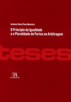 O princípio da igualdade e a pluralidade de partes na arbitragem O princípio da igualdade e a pluralidade de partes na arbitragem