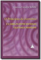 O Princípio da Isonomia e o Conflito Entre Sentenças Coletivas e Individuais