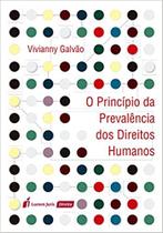 O Princípio da Prevalência dos Direitos Humanos - Lumen Juris
