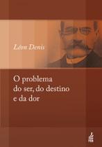 O problema do ser, do destino e da dor