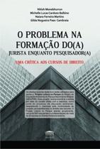 O problema na formação do(a) jurista enquanto pesquisador(a) - EDITORA PROCESSO