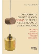 O processo de constituição da norma no brasil e a construção de um país moderno