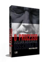 O processo - Julian Assange O processo - Julian Assange