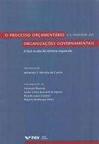 O processo orçamentário e a vitalidade das organizações governamentais O processo orçamentário e a vitalidade das organizações governamentais