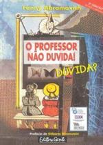O Professor Não Duvida, Duvida - Gente