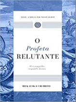 O profeta relutante - MONERGISMO
