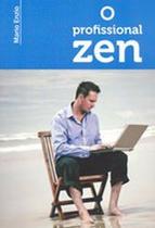 O Profissional Zen - Vida & Consciência