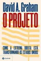 O Projeto - Como a Extrema Direita Está Transformando os Estados Unidos O Projeto - Como a Extrema Direita Está Transformando os Estados Unidos