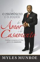 O propósito e o poder do amor e do casamento - Bello Publicações