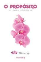 O Propósito - Um Toque de Luz No Seu Dia