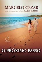 O próximo passo - esp marco aurélio - marcelo cezar