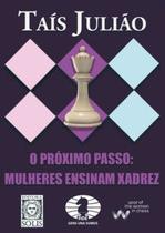 O próximo passo: mulheres ensinam xadrez