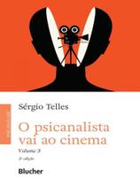 O psicanalista vai ao cinema - vol. 3