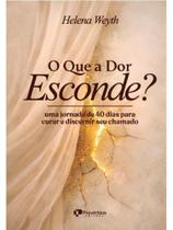 O que a dor esconde