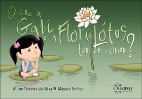 O que a Gabi e a flor de lótus têm em comum O que a Gabi e a flor de lótus têm em comum