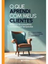 O que aprendi com meus clientes