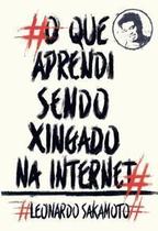 o Que Aprendi Sendo Xingado Na Internet