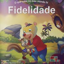 O Que Cabe no Meu Mundo - Fidelidade - Bom Bom Books