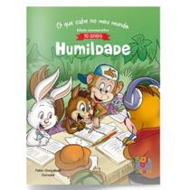 O Que Cabe No Meu Mundo - Humildade (10 Anos) - Bom Bom Books O Que Cabe No Meu Mundo - Humildade (10 Anos) - Bom Bom Books