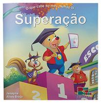 O que cabe no meu mundo III - Superação - Bom Bom Books