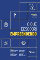O Que Descobri Empreendendo O Que Descobri Empreendendo