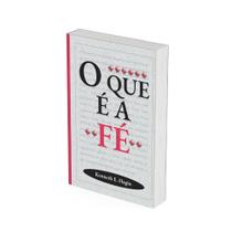 O que é a Fé O que é a Fé